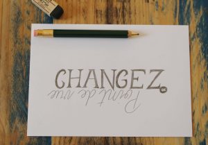 Calligraphique Lettering - Changez de point de vue