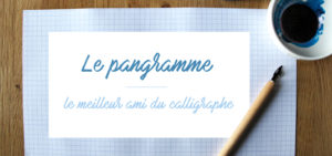pangramme calligraphie - calligraphique